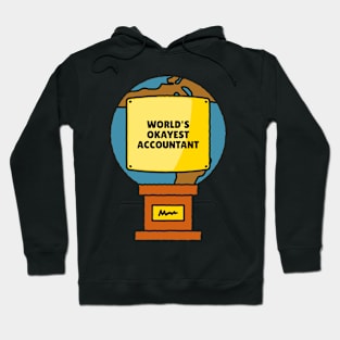 World's Okayest Accountant - Accounting & Finance Funny Hoodie